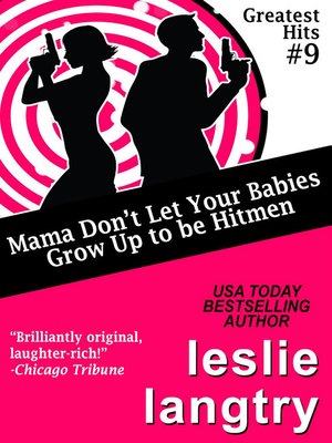cover image of Mama Don't Let Your Babies Grow Up to Be Hitmen